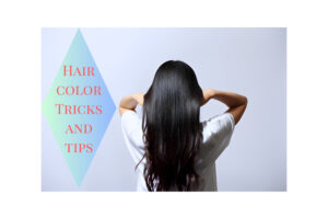 Hair color tricks and tips